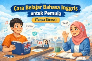 Read more about the article Cara Belajar Bahasa Inggris untuk Pemula (Tanpa Stress)